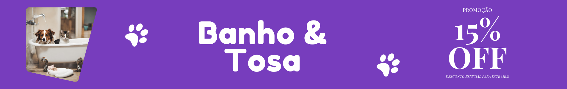 Banho + Tosa